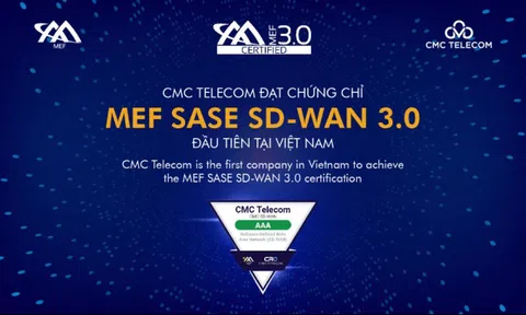 Doanh nghiệp Việt đầu tiên đạt chứng chỉ MEF SASE SD-WAN 3.0