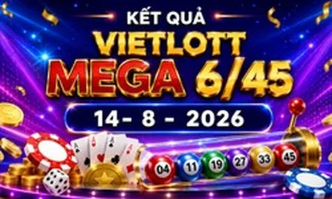 Vietlott 14/8 - Vietlott Mega 6/45 14/8 - Xổ số Vietlott hôm nay 14/8/2026