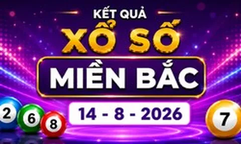XSMB 14/8 - Kết quả xổ số miền Bắc hôm nay thứ Sáu ngày 14/8/2026