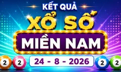 XSMN 24/8 - Kết quả XSMN hôm nay ngày 24/8/2026