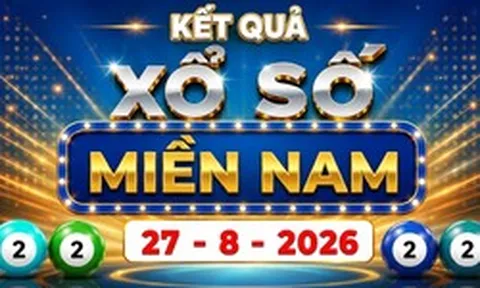 XSMN 27/08 - Xổ số miền Nam hôm nay ngày 27/08/2026
