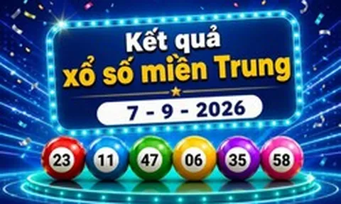 XSMT 7/9 - Kết quả xổ số miền Trung hôm nay 7/9/2026 - XSMT thứ Hai ngày 7/9