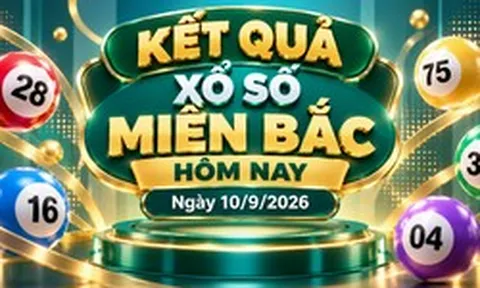 XSMB 10/9 - Kết quả xổ số miền Bắc hôm nay ngày 10/9/2026
