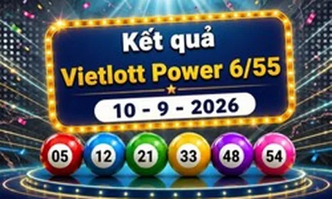 Vietlott 10/9 - Kết quả Xổ số Vietlott Power 6/55 hôm nay 10/9/2026