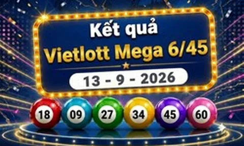 Vietlott 13/9 - Kết quả xổ số Vietlott Mega 6/45 hôm nay 13/9/2026