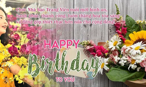 Chúc mừng sinh nhật Nhà báo Trang Viên